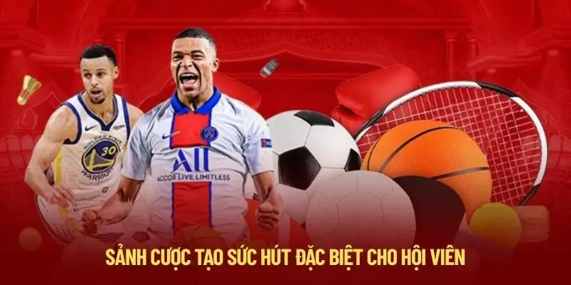 Sảnh cá cược thể thao hấp dẫn